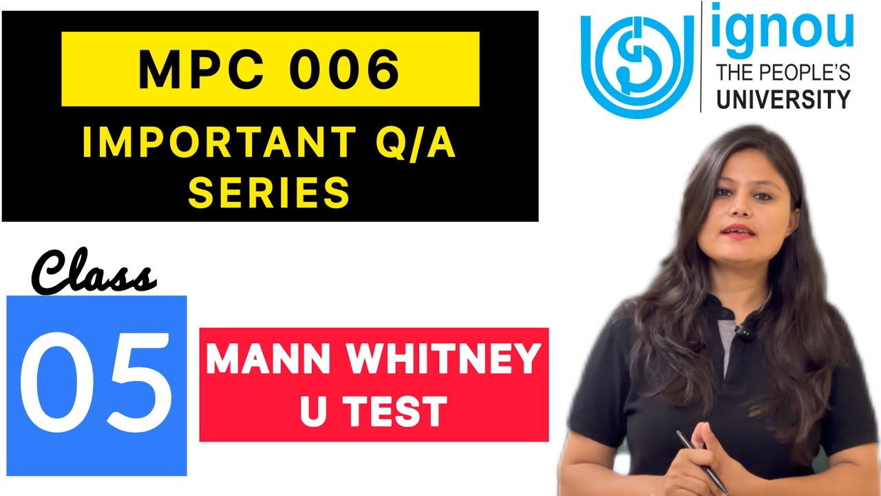 Mann - Whitney U test | MPC 006 Statistics Class 5 | Important Q/A Series
