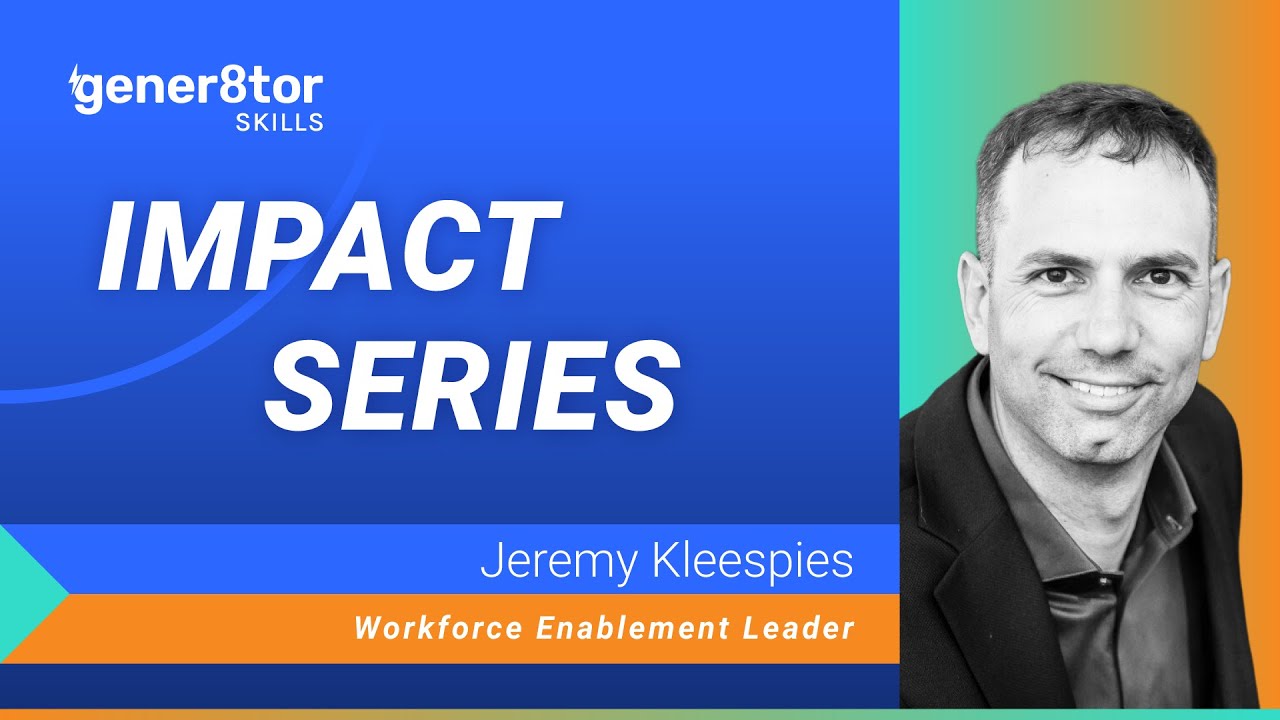 gener8tor Skills Impact Series | Jeremy Kleespies