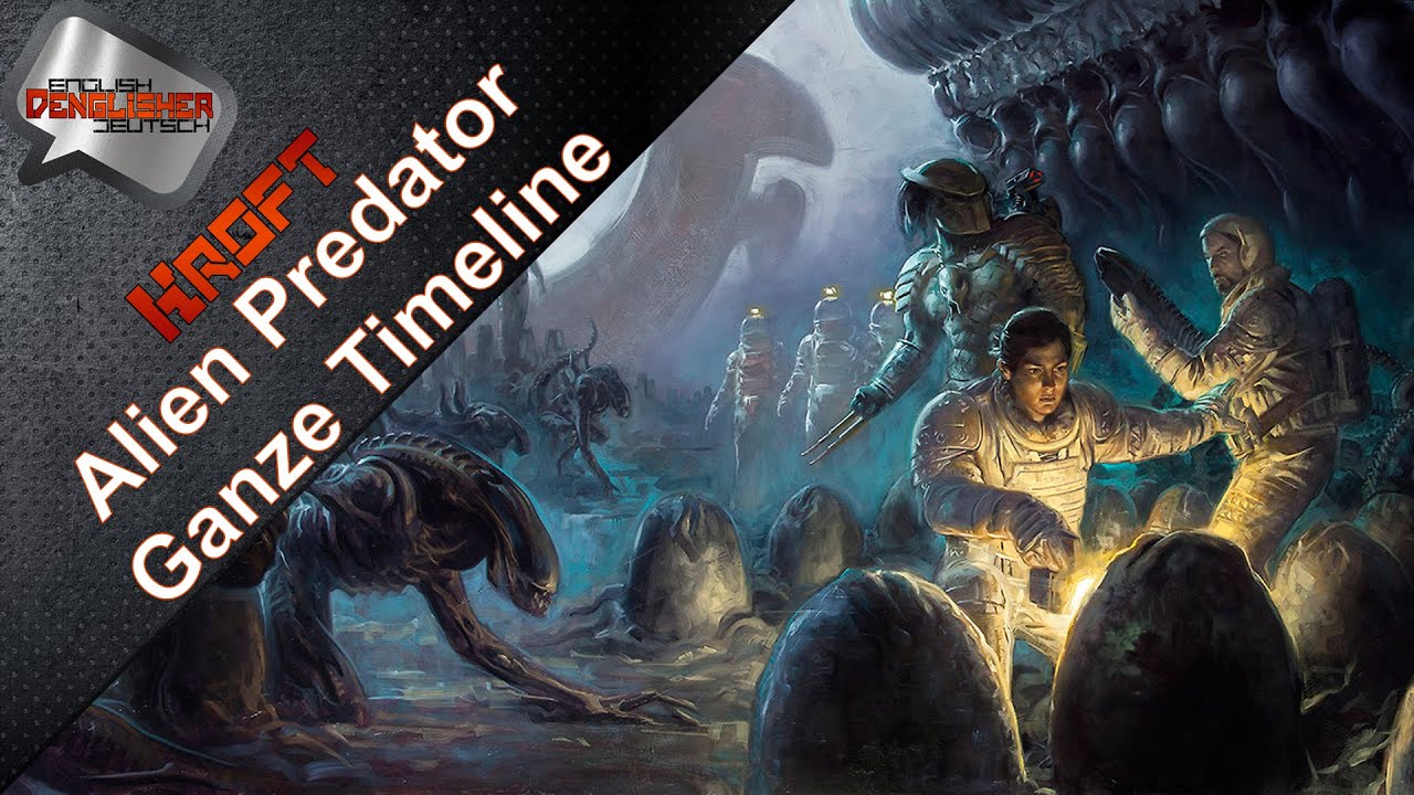 Alien Predator Prometheus Timeline - Deutsch - German
