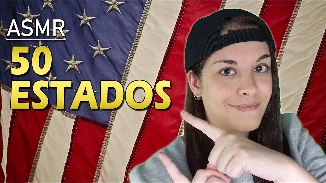 🇺🇸 50 Estados de USA con Mapa 🗺️ Trigger Words, Mouth Sounds | ASMR Español | Alternative ASMR