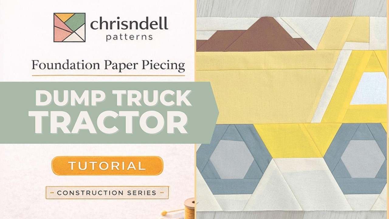 How to Sew the Dump Truck Quilt Block | Mighty Construction Site FPP Quilt Tutorial