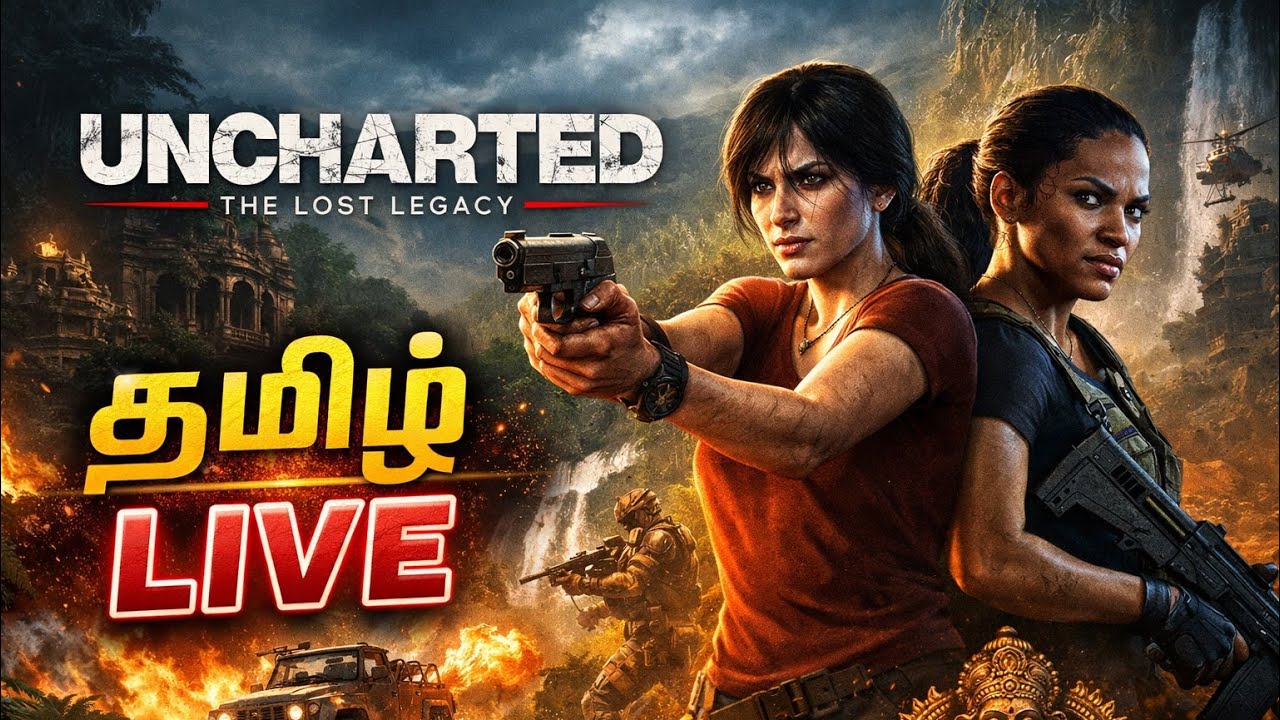 Treasure Thedi Porom! 💎 Uncharted Lost Legacy Tamil Live 🔥 | Full Action Gameplay