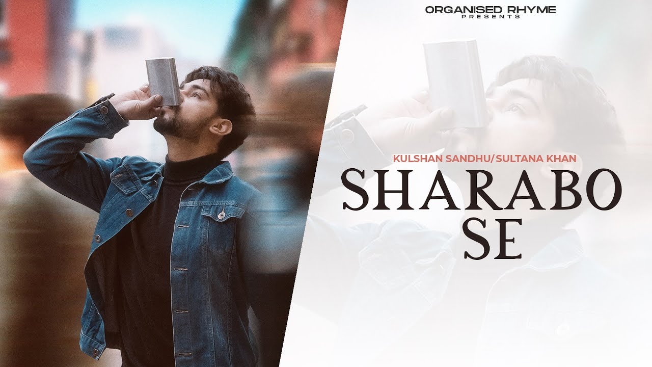 Sharabo Se | Kulshan Sandhu | Sultana Khan | Official Video | New Punjabi Song 2024