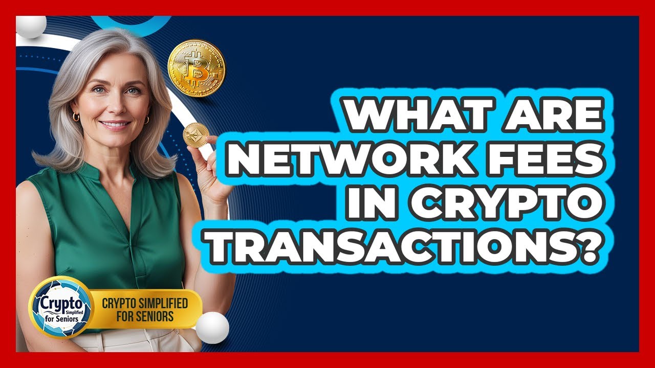 What Are Network Fees In Crypto Transactions? - Crypto Simplified for Seniors