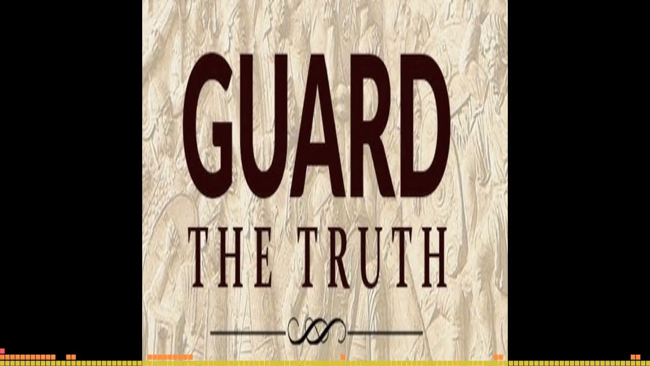 02 17 26 Guard The Truth
