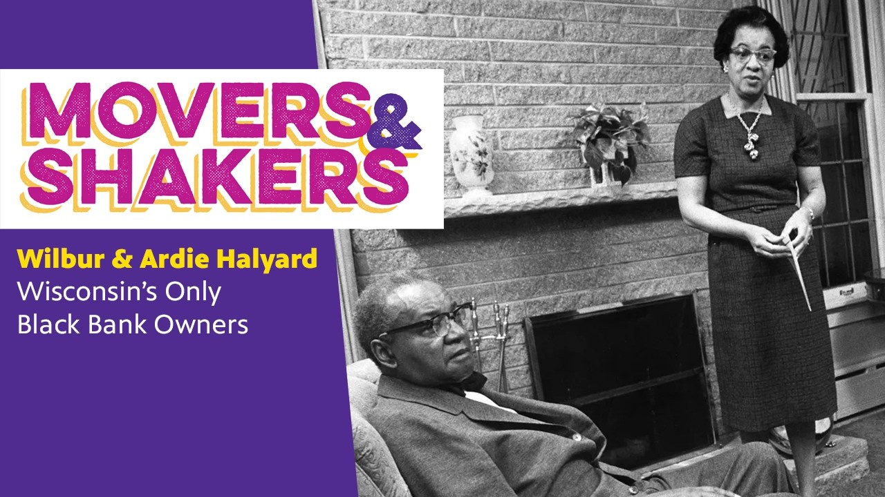Movers and Shakers | Wilbur & Ardie Halyard Fought Segregation With Their Bank