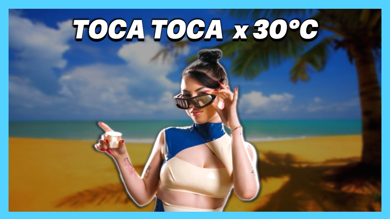 Anna, Fly Project - Toca Toca X 30&deg;C ☀️🌊 (Mashup by Gila & @mcqmash)
