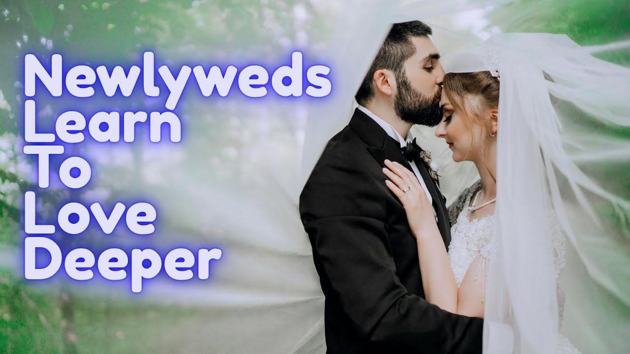 When Newlyweds Learn To Love Deeper | A Year Of Love And Growth