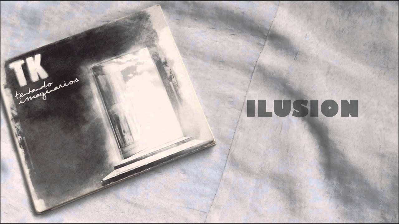 TK   ILUSION