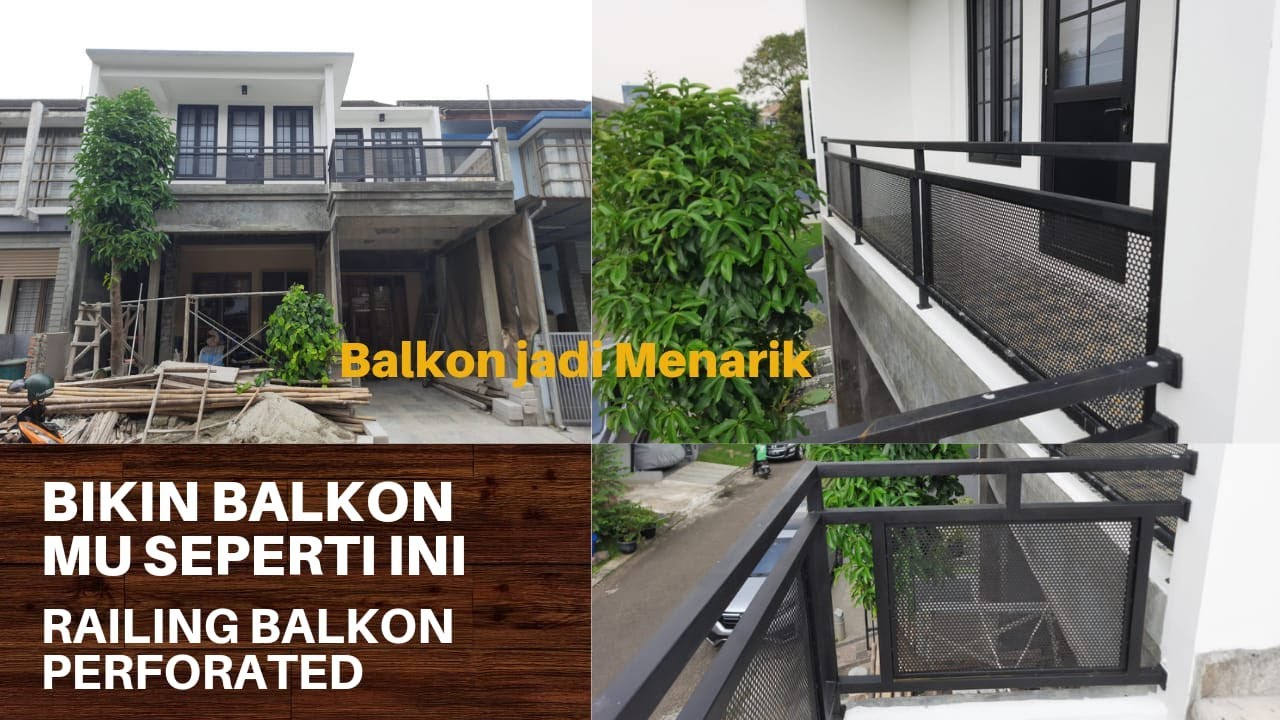 BIKIN AREA BALKON SEPERTI INI NIH!!! PASANG RAILING BALKON PERFORATED BIKIN TAMPILAN JADI MENARIK