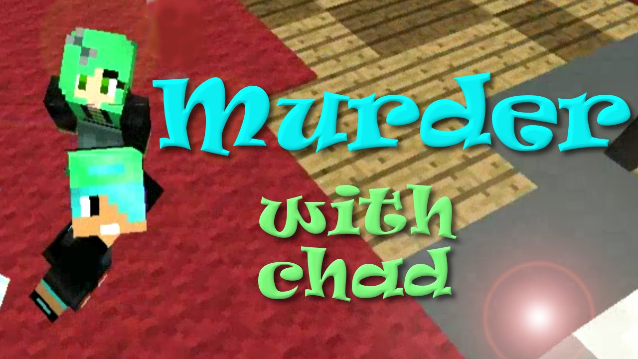 Murder with Chad - Theme Songs and Lies