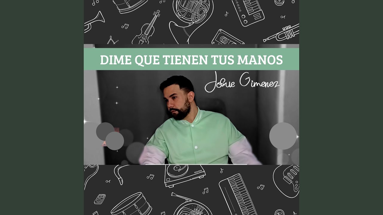 Dime Que Tienen Tus Manos