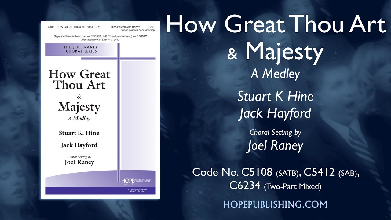How Great Thou Art & Majesty (A Medley) - arr. Joel Raney