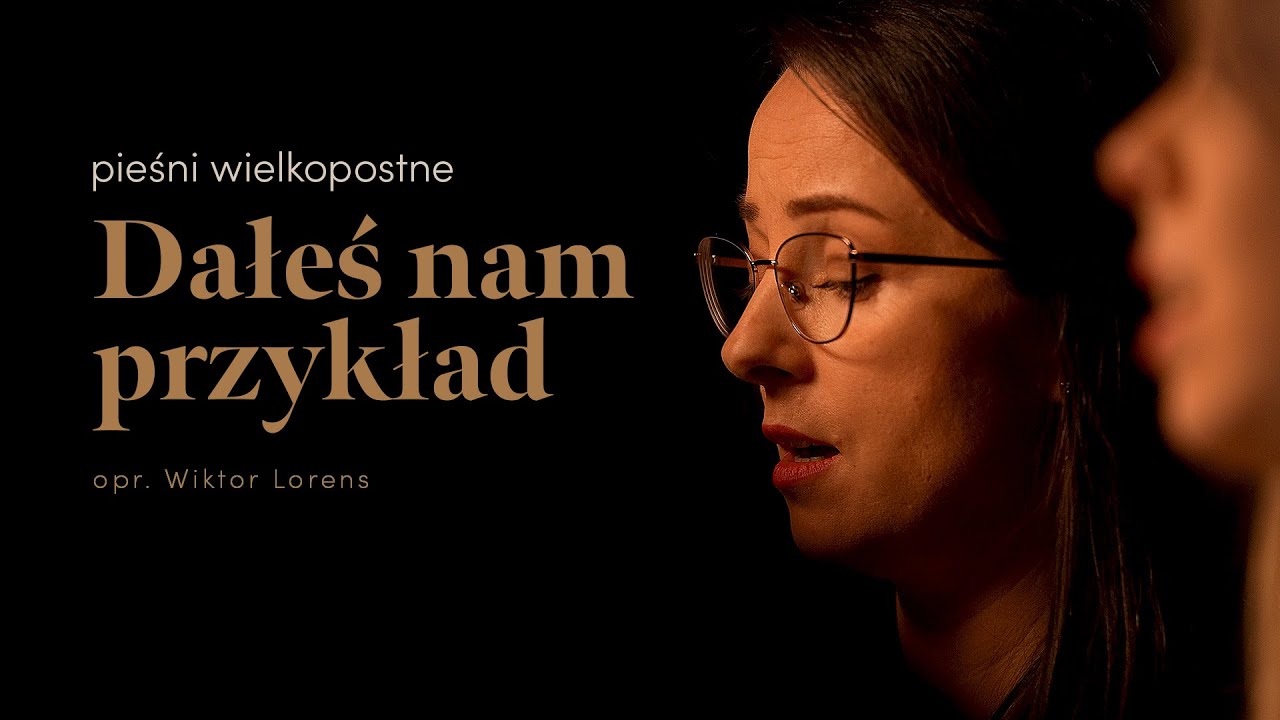 Dałeś nam przykład (opr. Wiktor Lorens) - adFontem | Pieśni wielkopostne