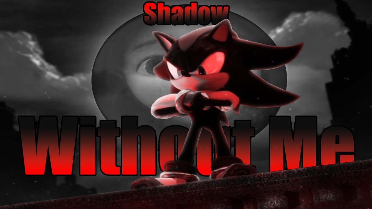 Shadow | AMV | Without me