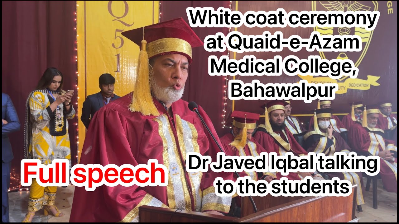 White Coat ceremony: Full Speech : | Prof Dr Javed Iqbal |