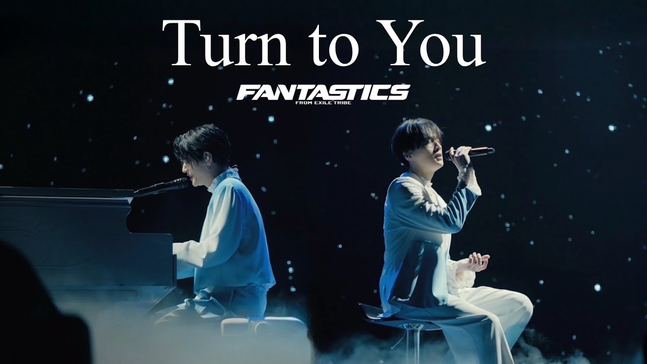 【Live Video】Turn to You / FANTASTICS (LIVE TOUR 2024 