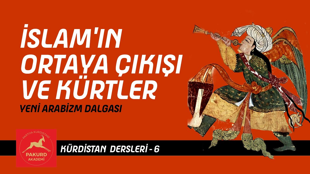 İslam'ın Doğuşu ve Kürtler - Kürdistan Dersleri - 6 İbrahim Halil Baran - PAKURD Akademi