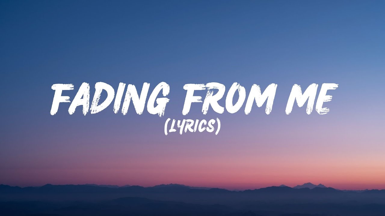 Fading From Me (Lyrics)