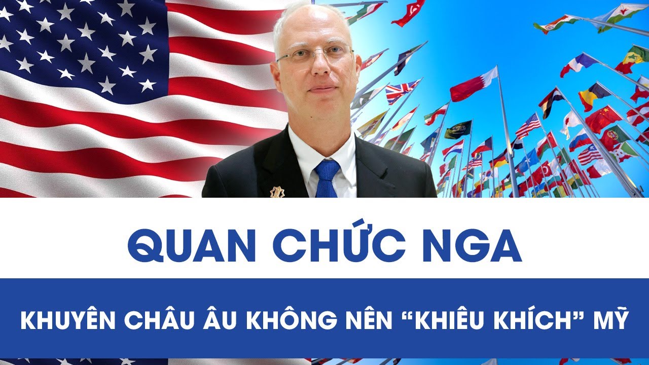 Đặc phái viên Nga can thiệp, khuyên châu Âu không nên “khiêu khích” Mỹ sau khi ông Trump dọa áp thuế