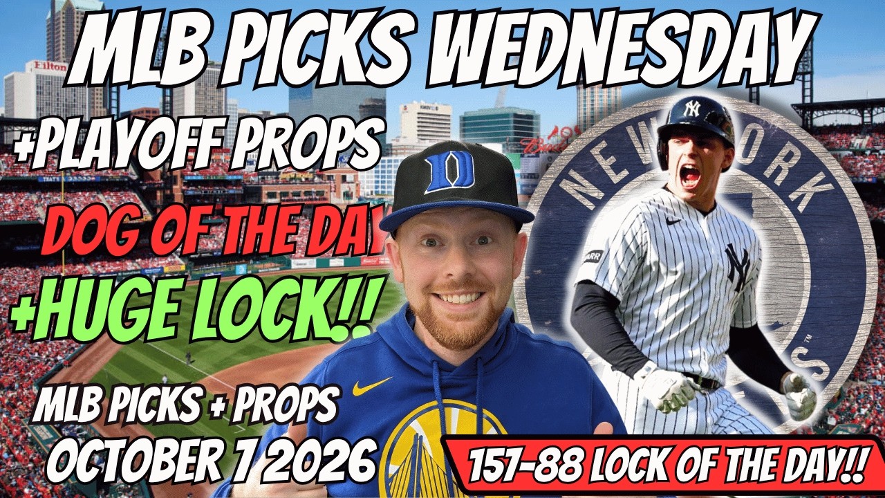 MLB Picks Today Wednesday 10/7/2026 | Free MLB Best Bets, Player Props, and Predictions