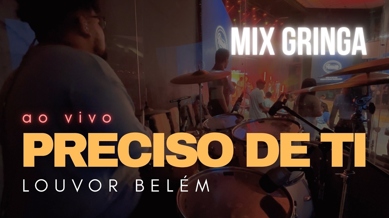 PRECISO DE TI - LOUVOR BELÉM #drumcam