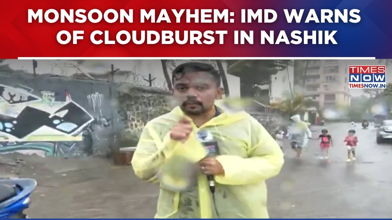 Monsoon Mayhem: IMD Warns Of Cloudburst In Nashik, NDRF Deployed Amid High Alert | Top Update