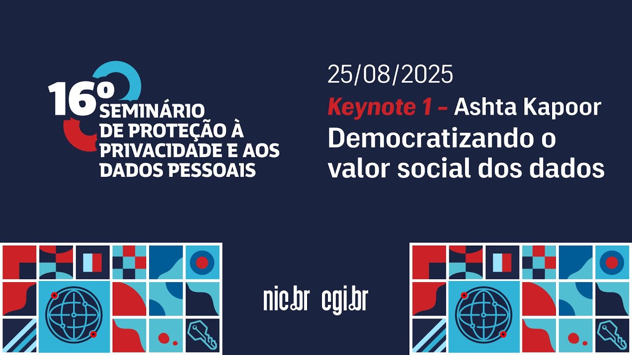 [16º Seminário de Privacidade]  Democratizando o valor social dos dados - PT