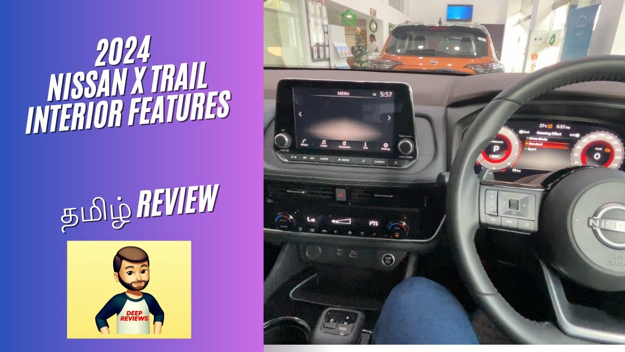 Nissan X Trail Interior Features and Detailing Explained in Tamil | Deep Reviews