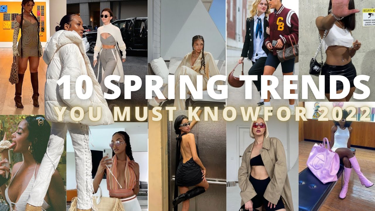 TOP 2022 SPRING TRENDS FOR STREET STYLE, STREETWEAR, WOMEN'S FASHION, Y2K,PREPPY |HIGH FASHION STYLE