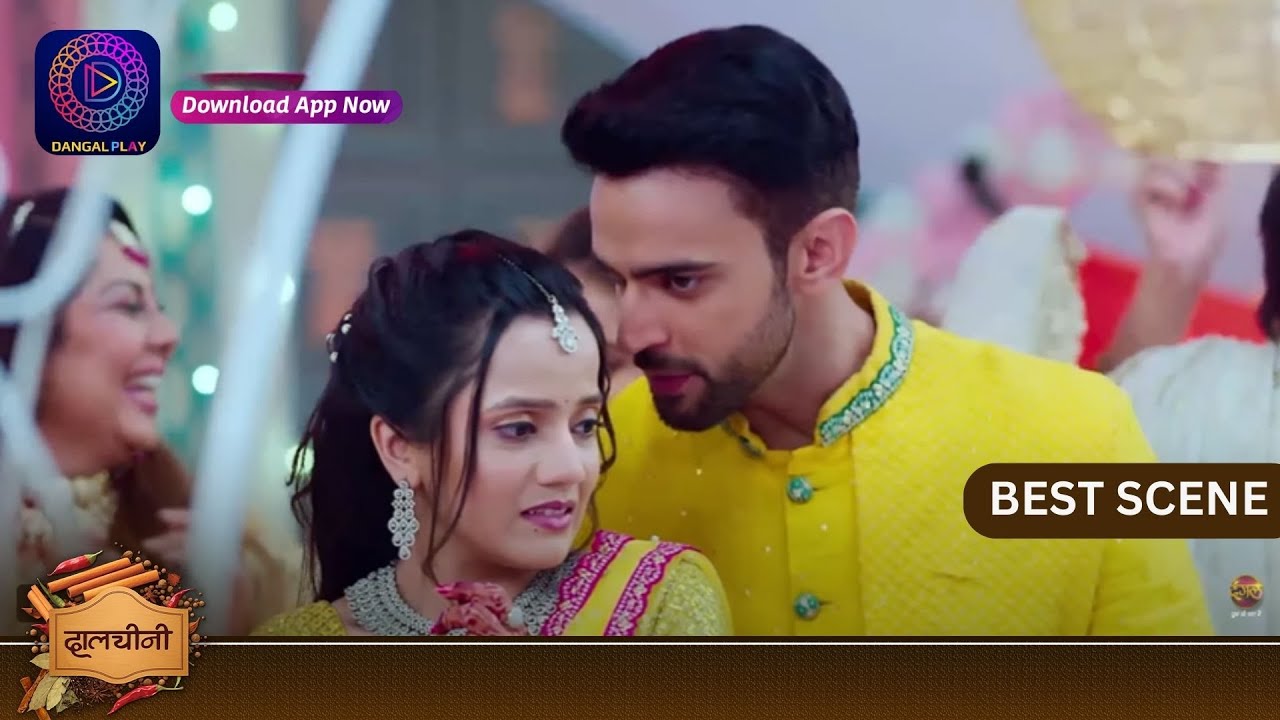 Dalchini | New Show | 12 January 2024 | Best Scene | दालचीनी | Dangal TV