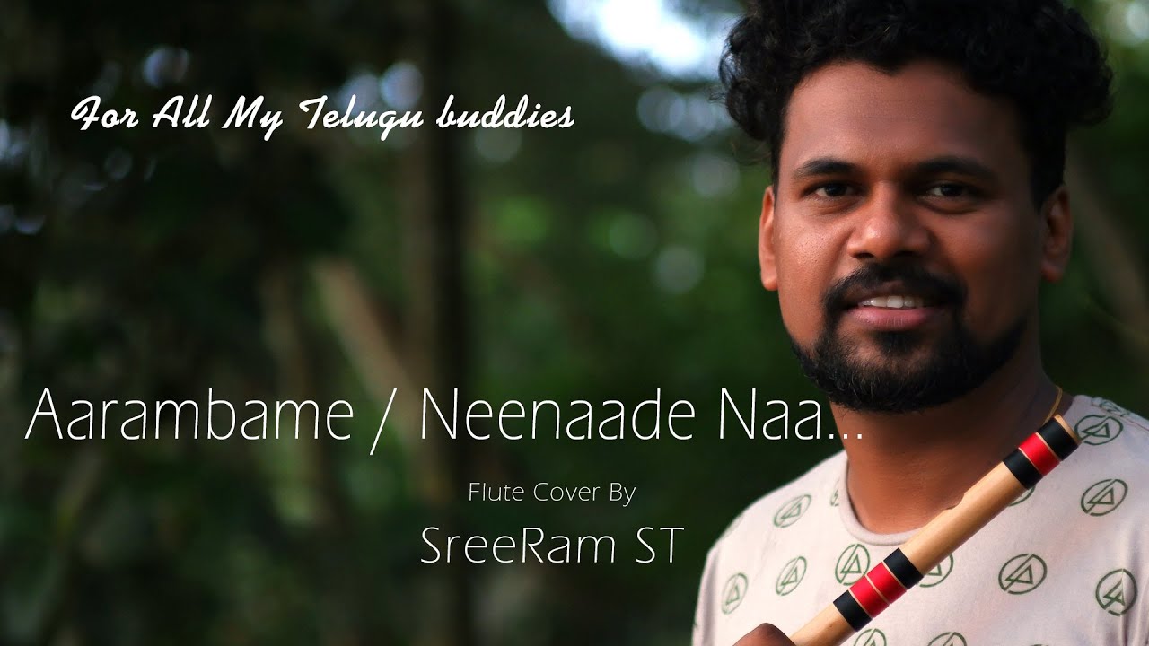 Aarambame / Neenaada Naa | Flute Cover | SreeRam ST
