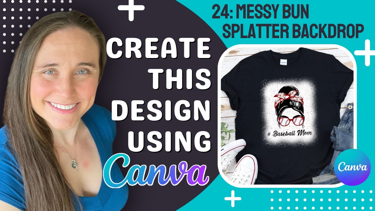 Print on Demand T-shirt design tutorial using Canva. Messy bun with white splatter background POD