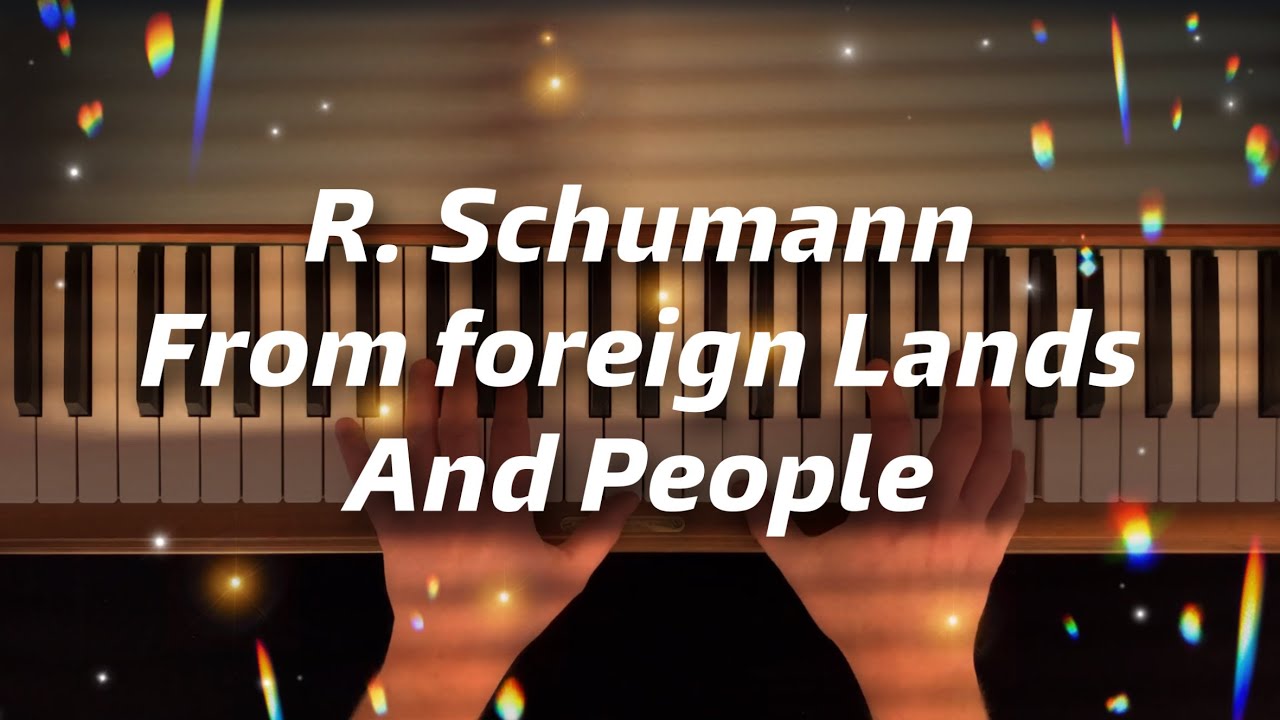 Piano Tutorial - R. Schumann “Scenes from Childhood”, Op. 15 No. 1