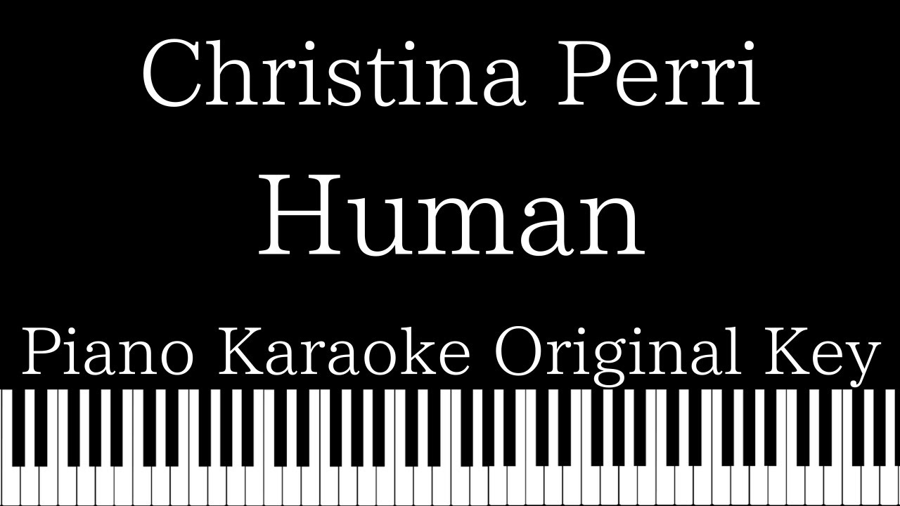 【Piano Karaoke Instrumental】Human / Christina Perri【Original Key】