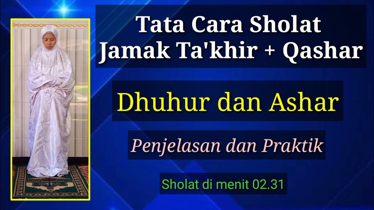 Tata Cara Sholat Jamak Ta'khir + Qashar (Dhuhur dan Ashar)