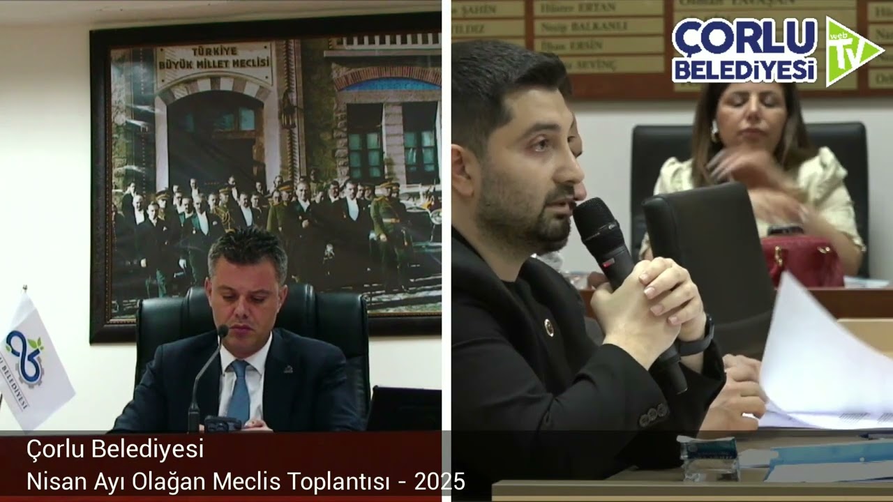 Çorlu Belediyesi  2025 Yılı Nisan Ayı Olağan Meclis Toplantısı