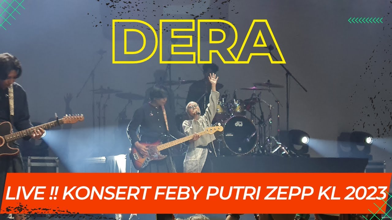 💜💜DERA | KONSERT FEBY PUTRI Live in Kuala Lumpur | Zepp KL | 2023 💜💜