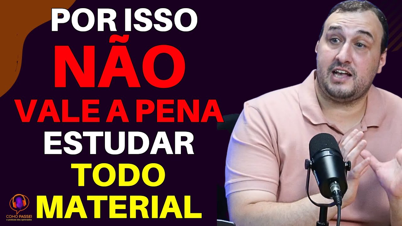 Explicação porque não vale a pena estudar todo material para concurso público