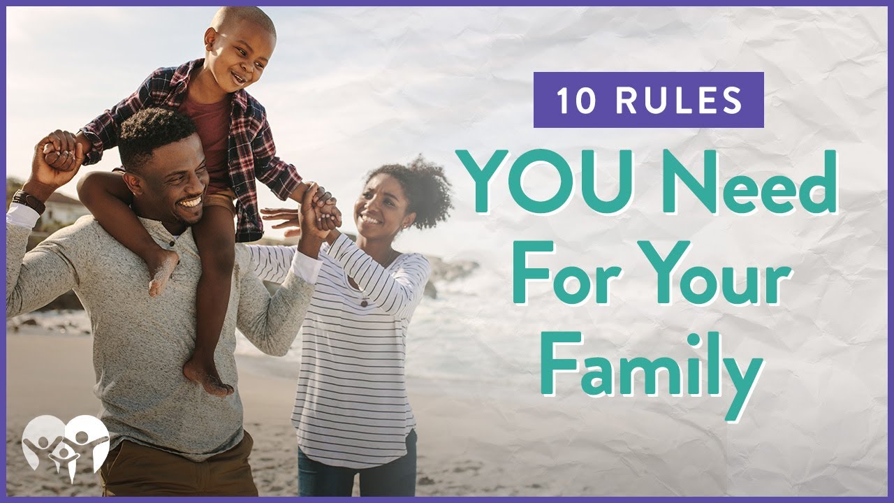 10 Rules YOU need for your family!