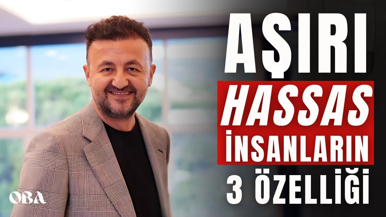 Aşırı Hassas İnsanları Nasıl Tanırsınız?