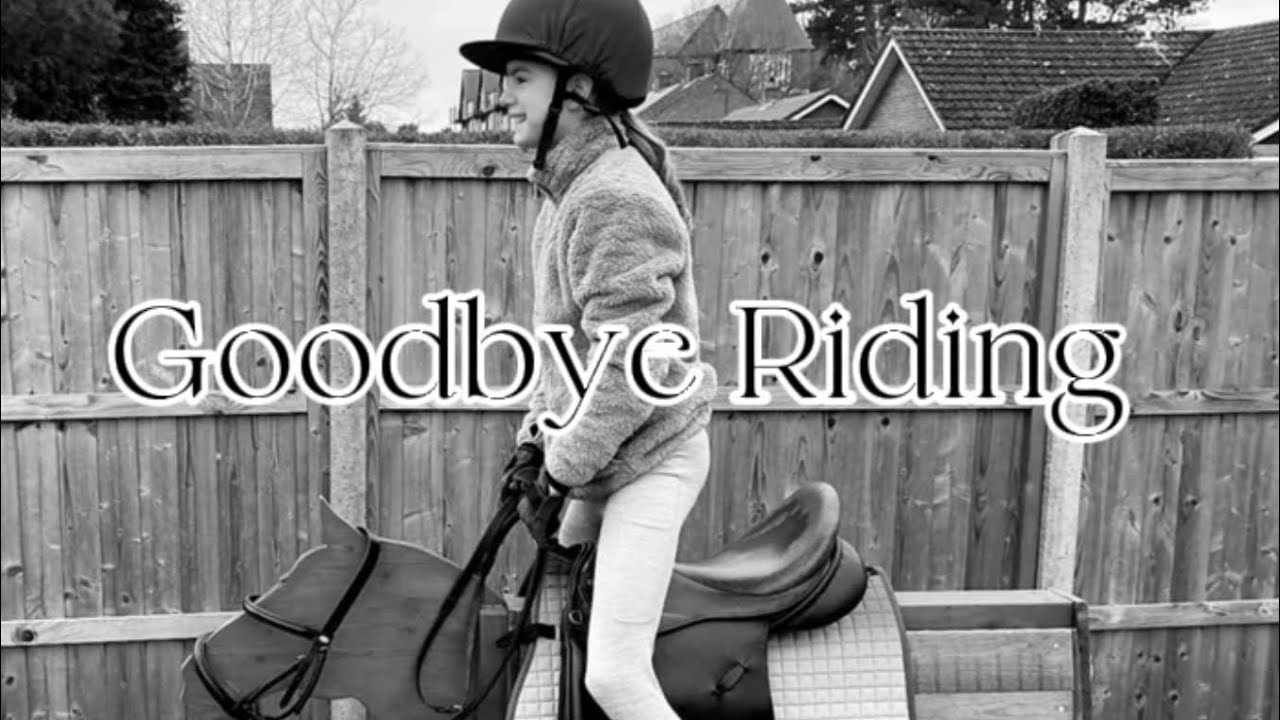 Sad News |  Goodbye Riding 