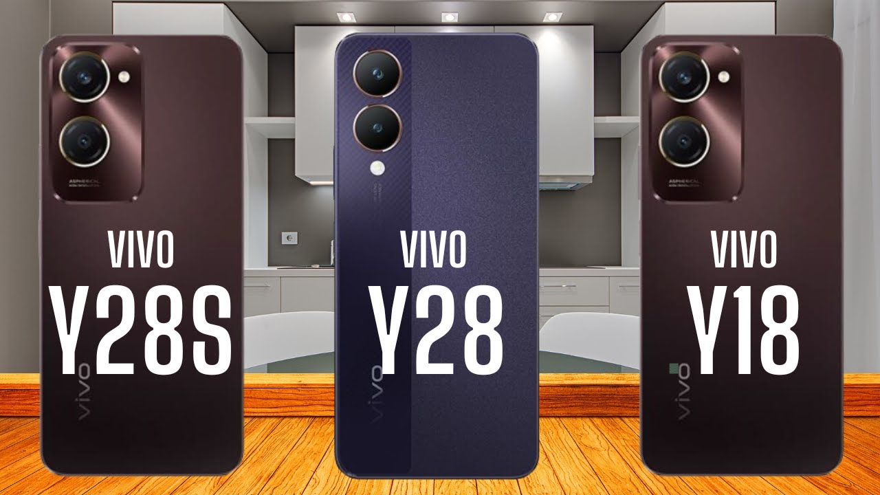 Vivo Y28s vs Vivo Y28 vs Vivo Y18