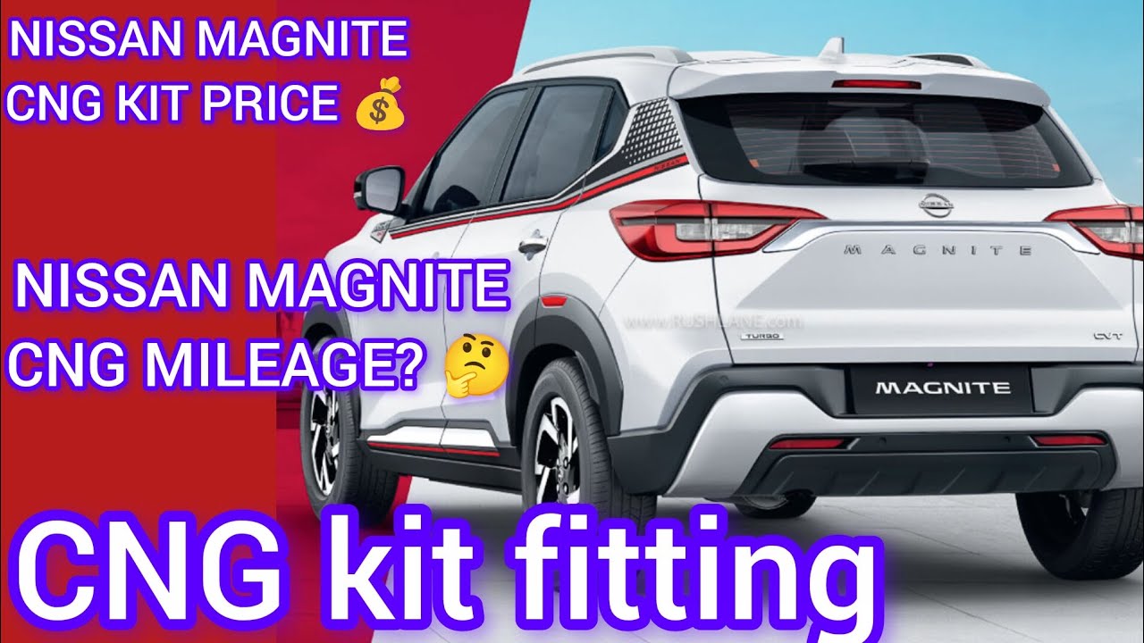Nissan Magnite CNG Kit Fitting | Mileage, Cost & Full Installation | CNG Gyan