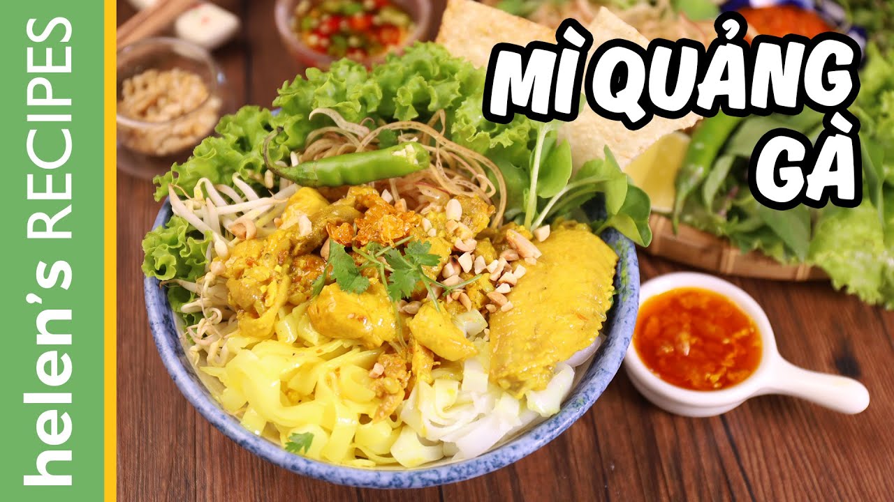 Mì Quảng Gà - Quang Style Noodle With Chicken | Helen's Recipes