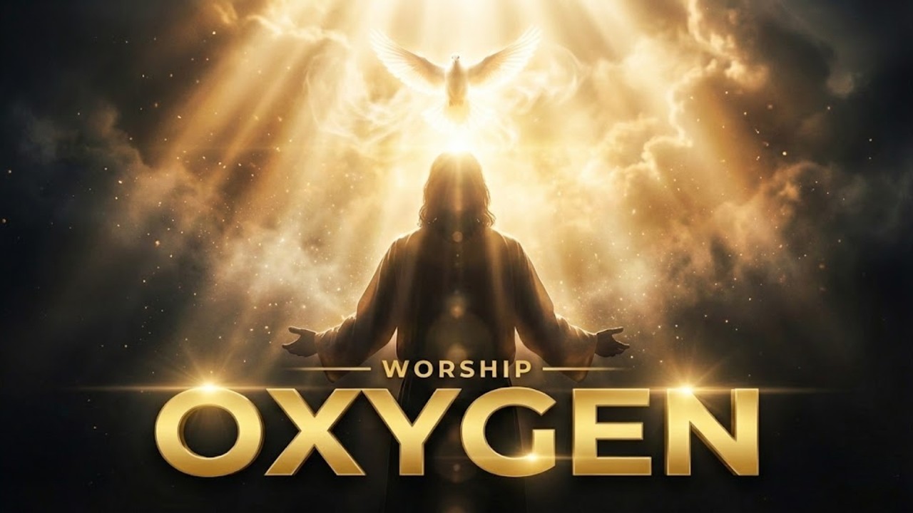 Oxygen — Worship Song for God’s Presence & Peace | AwakenGlory Worship