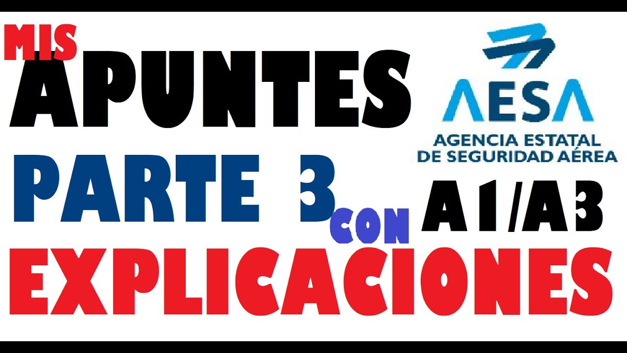 🥉Certificación A1/A3 📖 Apuntes explicados 👨‍✈️ PILOTO DE DRON PARTE 3 👨‍✈️