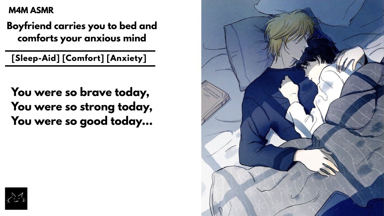M4M ASMR: Boyfriend carries you to bed and comforts your anxious mind [Comfort] [Praise] [Anxiety]