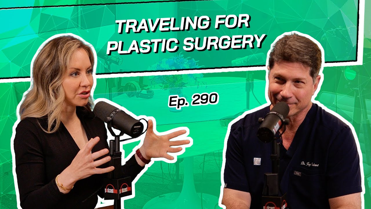 Ep. 290 - Your Guide To Traveling For Plastic Surgery | The Beverly Hills Plastic Surgery Podcast
