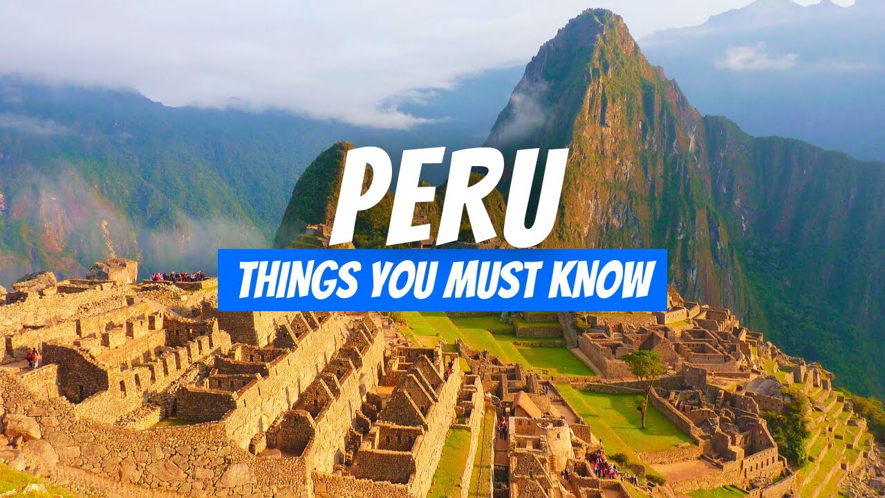 10 Things To Know Before Visiting Peru (2026) | Peru Travel Tips